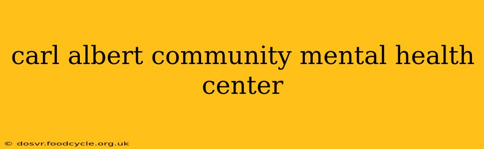 carl albert community mental health center