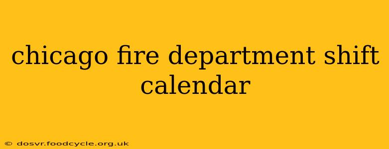 chicago fire department shift calendar