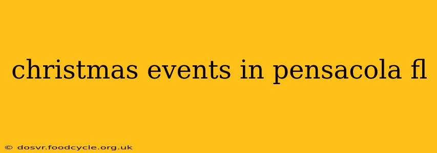 christmas events in pensacola fl