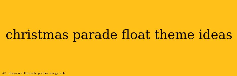 christmas parade float theme ideas