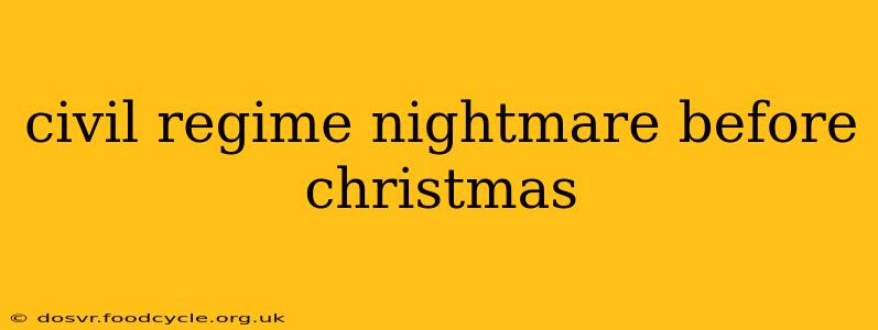 civil regime nightmare before christmas