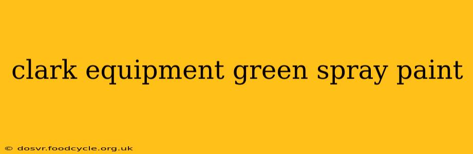 clark equipment green spray paint