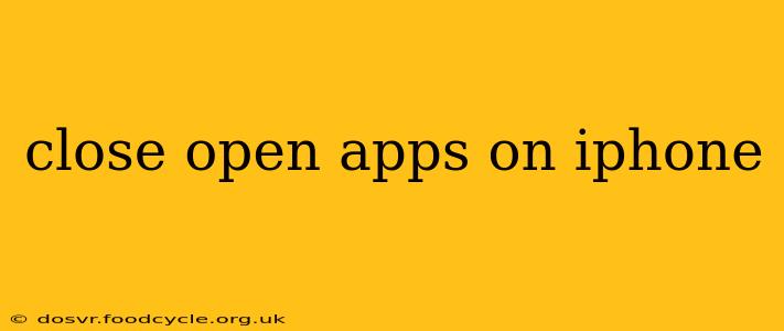 close open apps on iphone