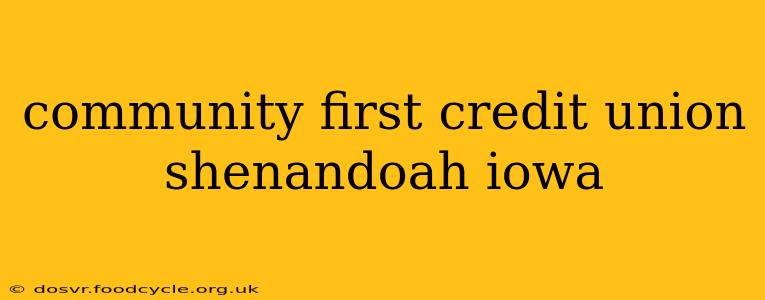 community first credit union shenandoah iowa