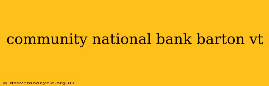 community national bank barton vt