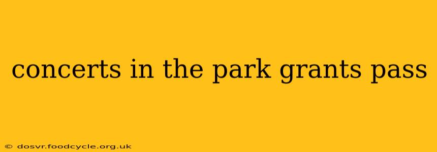 concerts in the park grants pass