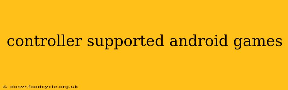 controller supported android games
