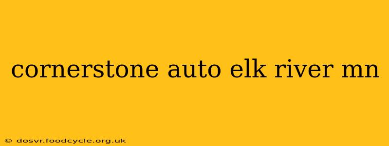 cornerstone auto elk river mn