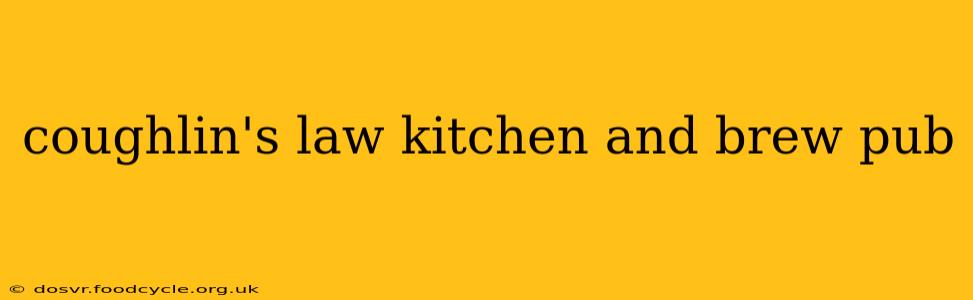 coughlin's law kitchen and brew pub
