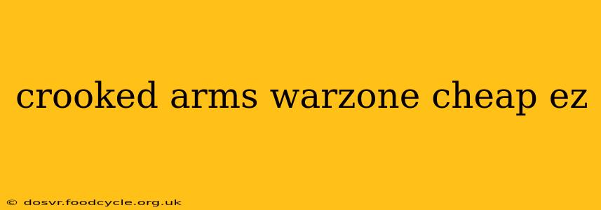crooked arms warzone cheap ez