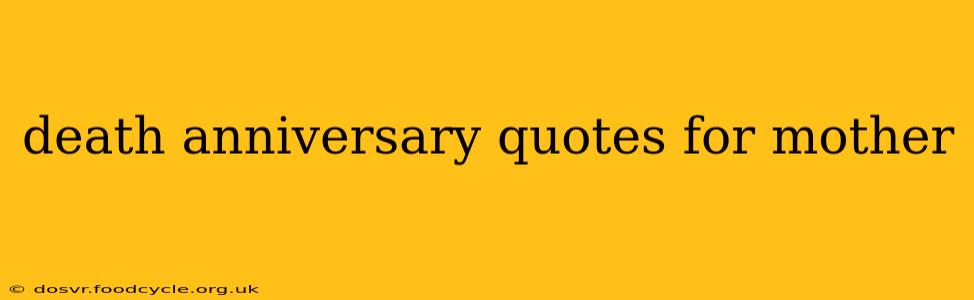death anniversary quotes for mother