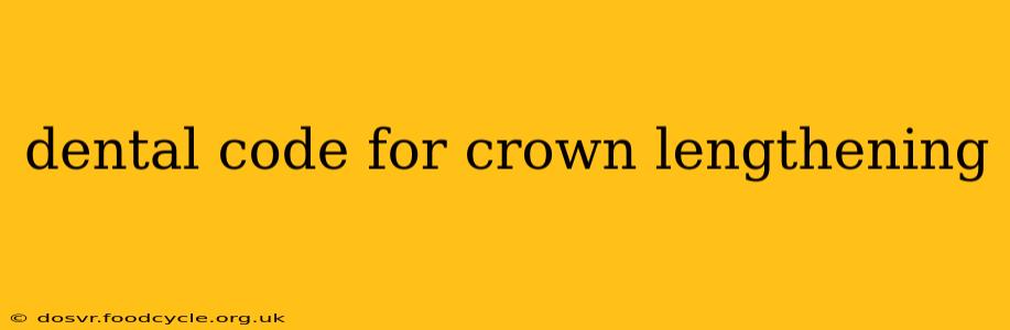 dental code for crown lengthening