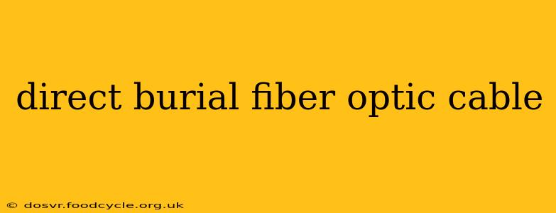 direct burial fiber optic cable