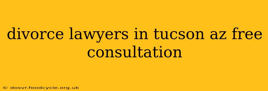 divorce lawyers in tucson az free consultation