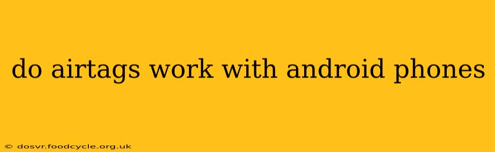 do airtags work with android phones