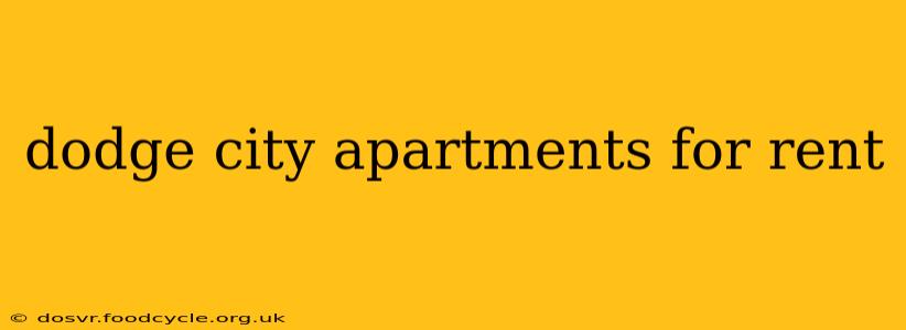 dodge city apartments for rent