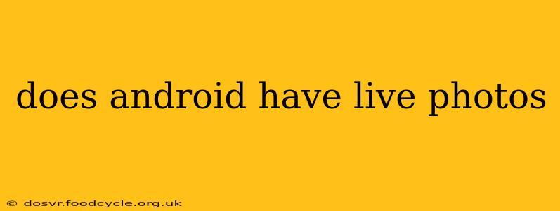 does android have live photos