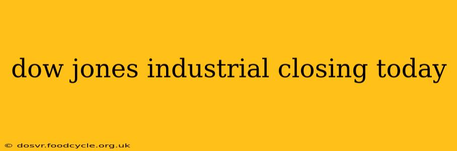 dow jones industrial closing today