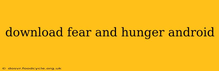 download fear and hunger android