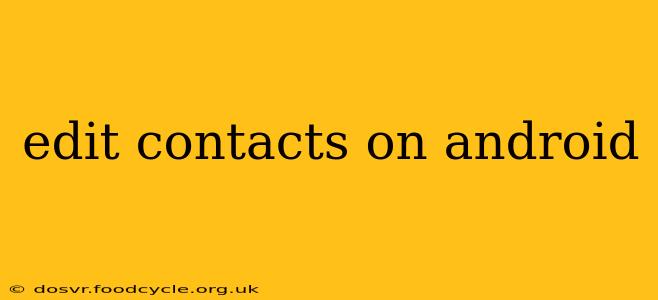 edit contacts on android