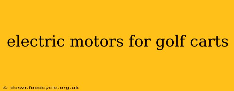electric motors for golf carts