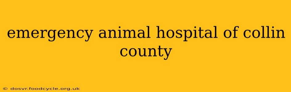 emergency animal hospital of collin county