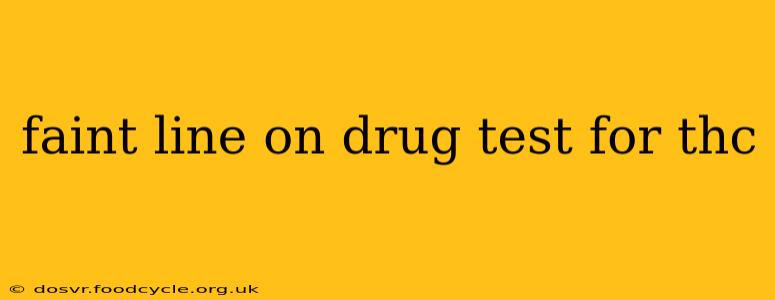 faint line on drug test for thc