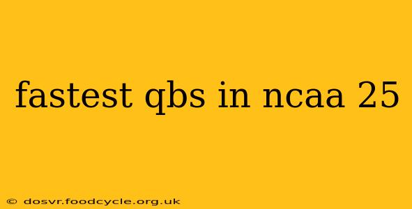 fastest qbs in ncaa 25