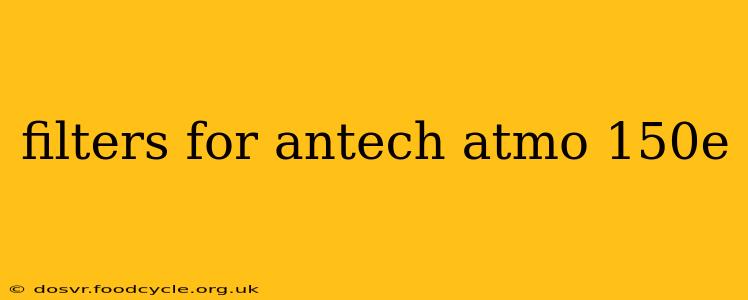 filters for antech atmo 150e