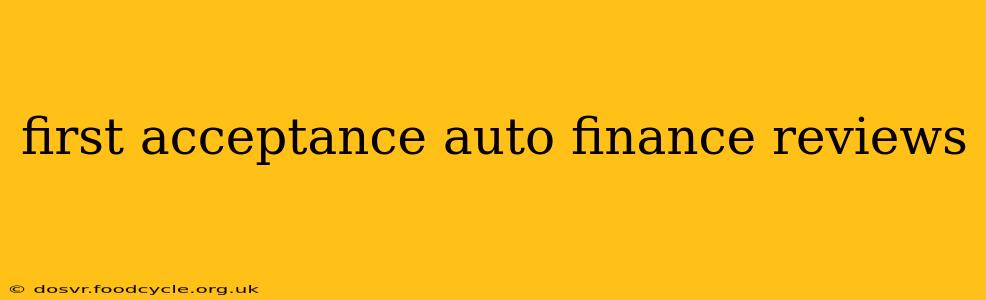 first acceptance auto finance reviews