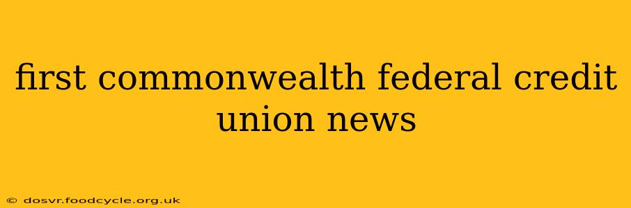 first commonwealth federal credit union news