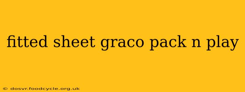 fitted sheet graco pack n play