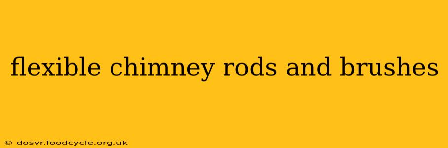 flexible chimney rods and brushes