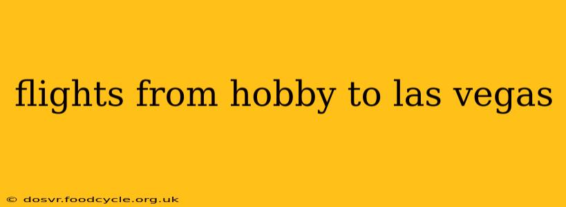 flights from hobby to las vegas