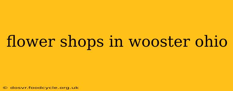 flower shops in wooster ohio