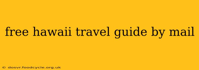 free hawaii travel guide by mail