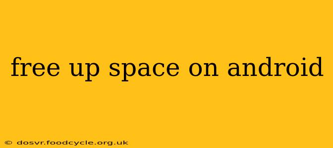 free up space on android