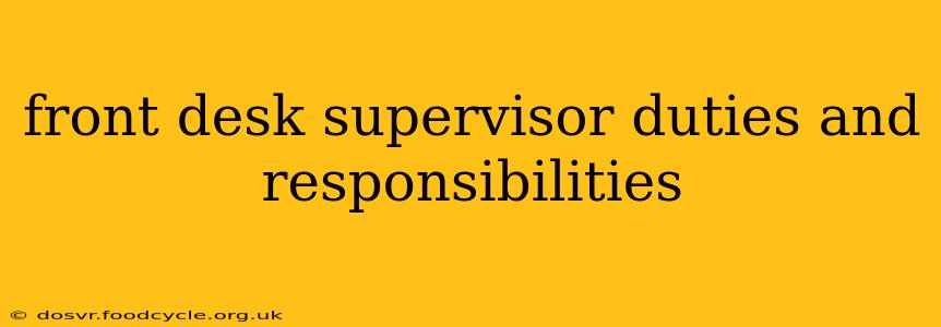 front desk supervisor duties and responsibilities