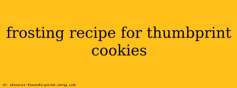 frosting recipe for thumbprint cookies