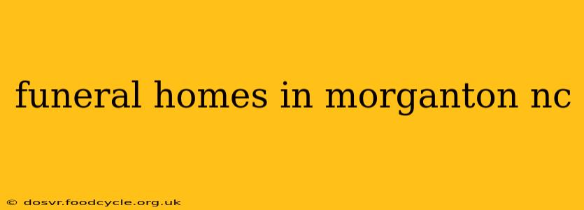funeral homes in morganton nc