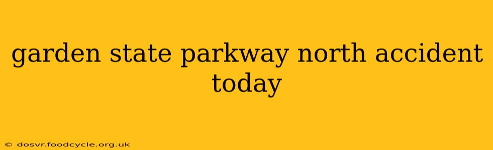 garden state parkway north accident today