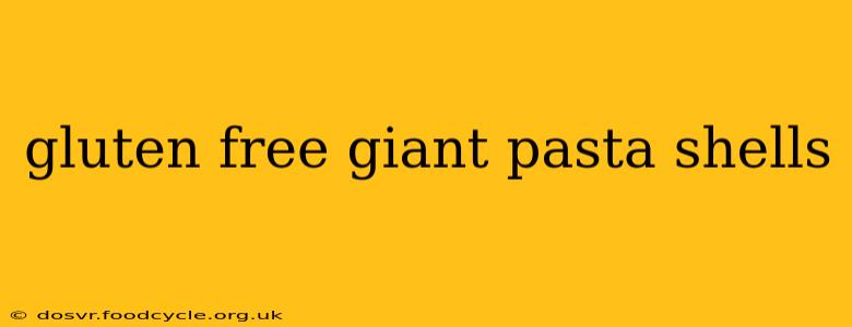 gluten free giant pasta shells