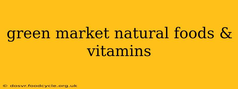 green market natural foods & vitamins
