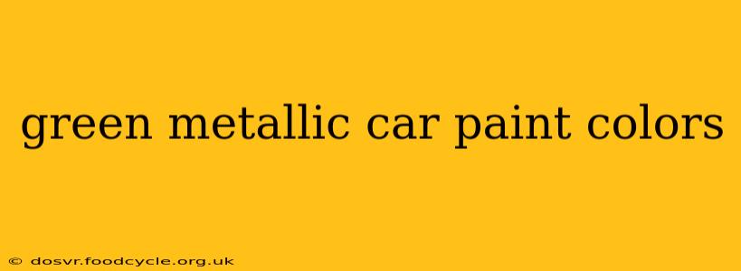 green metallic car paint colors