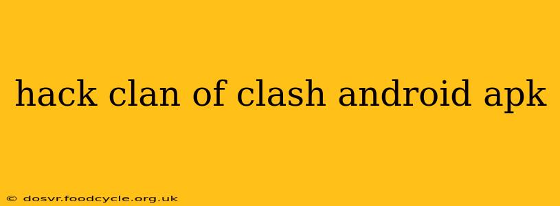 hack clan of clash android apk