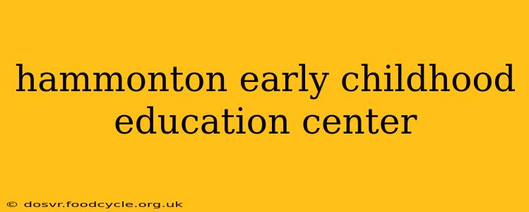 hammonton early childhood education center