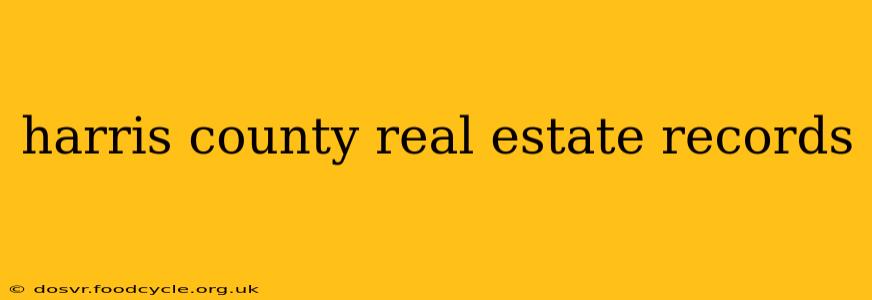 harris county real estate records