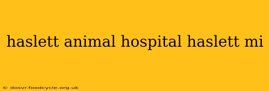 haslett animal hospital haslett mi