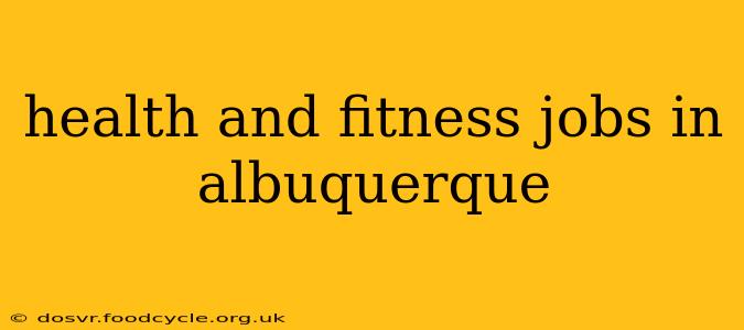 health and fitness jobs in albuquerque