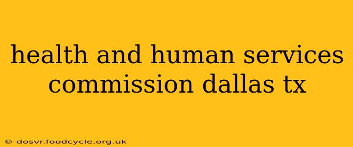 health and human services commission dallas tx